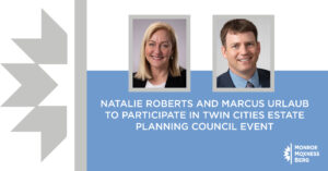 Attorneys Natalie Roberts and Marcus Urlaub at Monroe Moxness Berg speak at Twin Cities Estate Planning Council event
