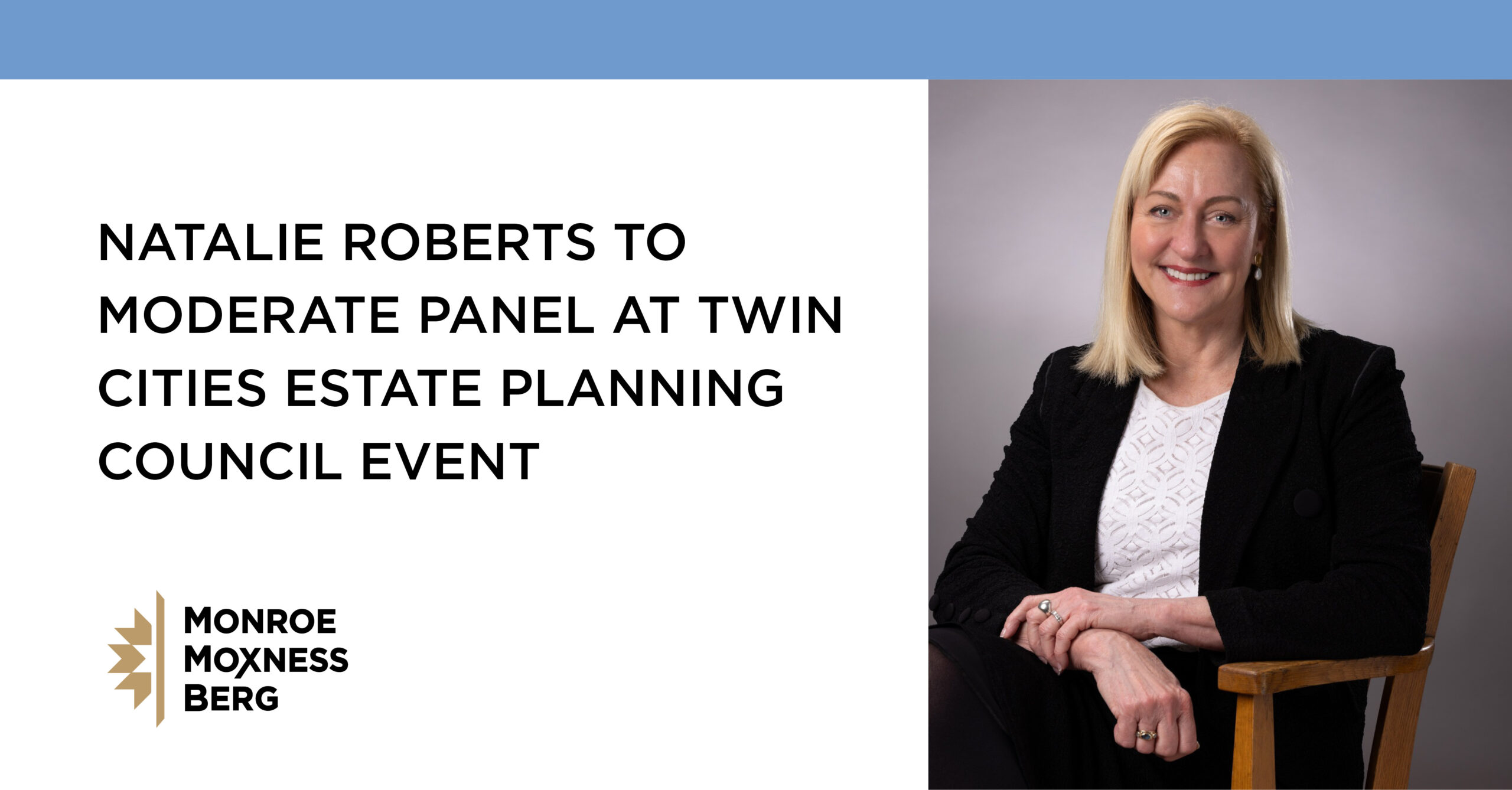 NATALIE ROBERTS TO MODERATE PANEL AT TWIN CITIES ESTATE PLANNING COUNCIL EVENT