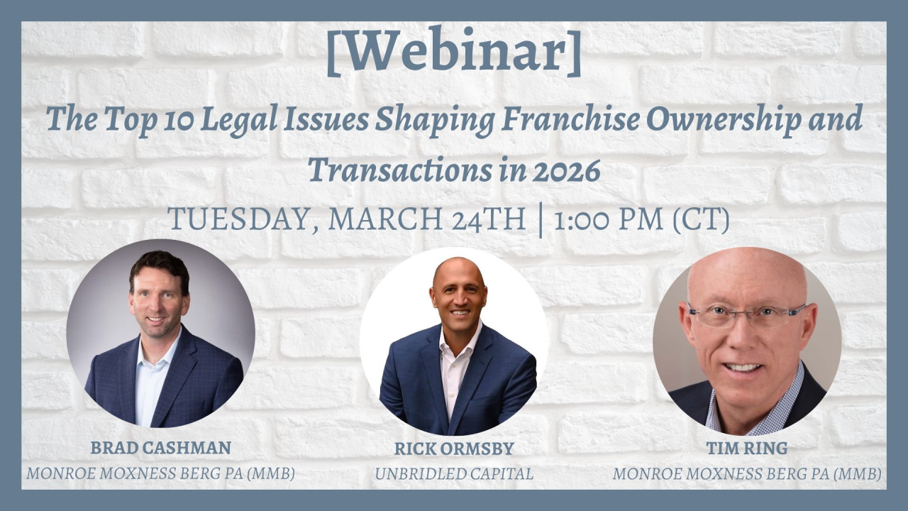 Brad Cashman and Tim Ring to Discuss Top Legal Issues Impacting Franchise Ownership and Transactions in 2026