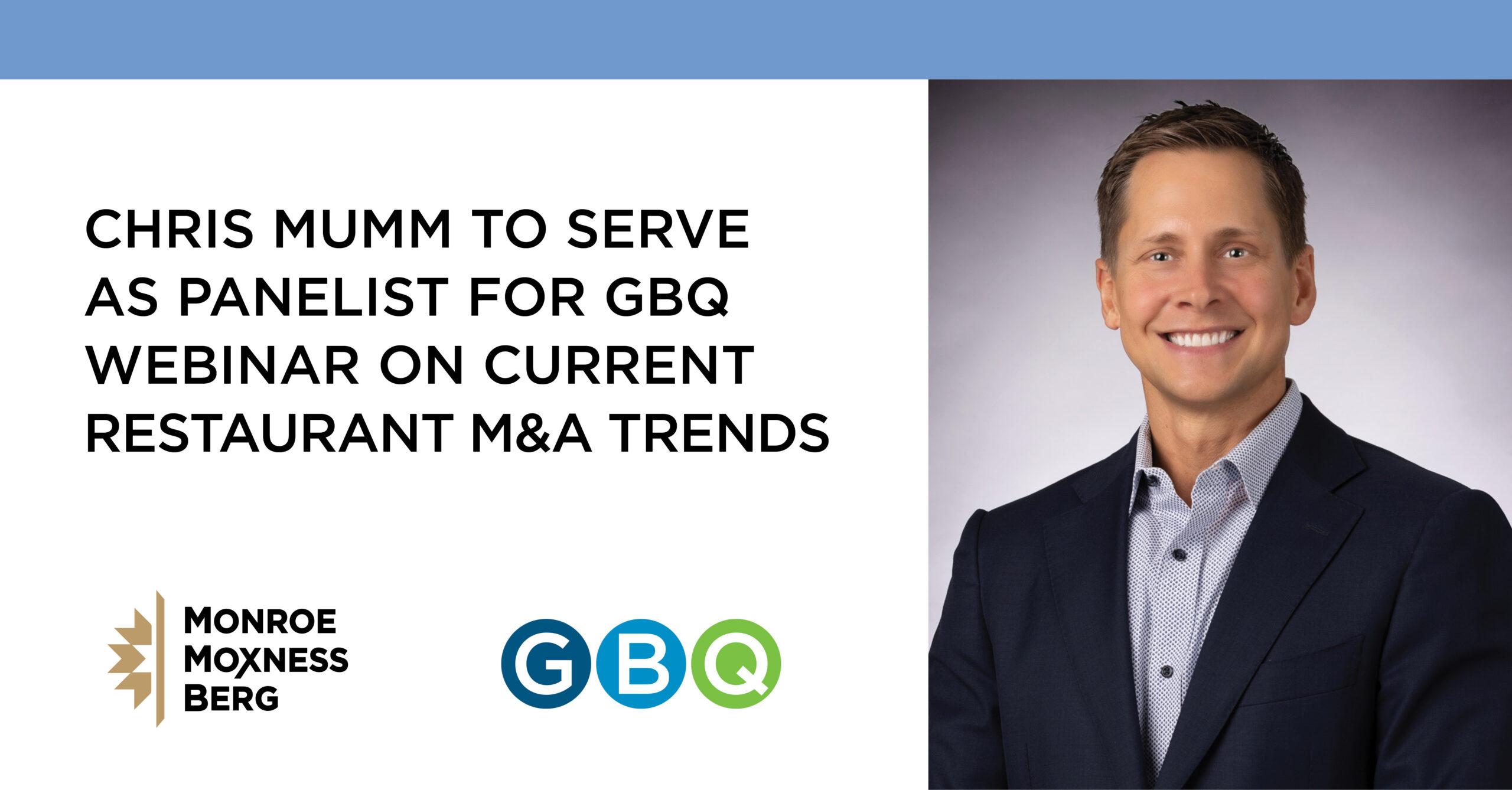 Chris Mumm to Serve as Panelist for GBQ Webinar on Current Restaurant M&A Trends